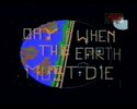 The day when the earth must die (Demo-Short Version)